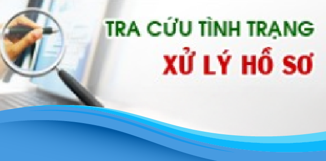 Tra cứu tình trạng, xử lý hồ sơ