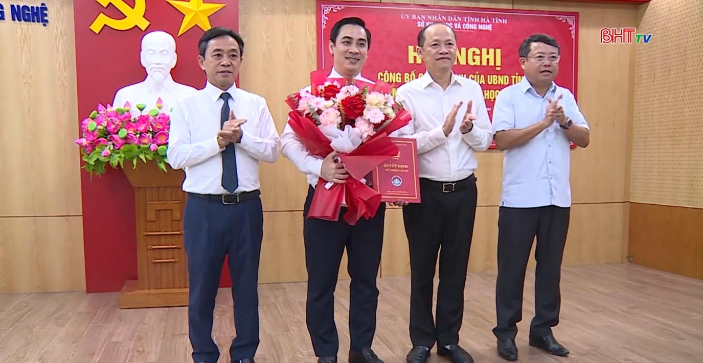 Sở Khoa học và Công nghệ Hà Tĩnh tổ chức Hội nghị Công bố Quyết định về công tác cán bộ. 