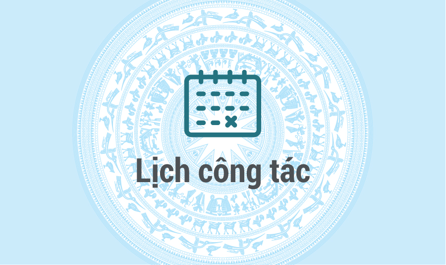 Lịch làm việc của lãnh đạo, hội nghị hội thảo