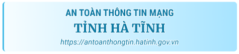 An toàn thông tin mạng Tỉnh Hà Tĩnh